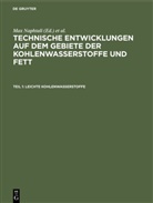 Croner, Fritz Croner, Max Naphtali - Technische Entwicklungen auf dem Gebiete der Kohlenwasserstoffe und Fett - Teil 1: Leichte Kohlenwasserstoffe