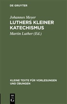 Johannes Meyer - Luthers kleiner Katechismus