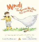 Sam McBratney, Sam/ Olafsdottir McBratney, Linda Olafsdottir, Linda Olafsdottir - Mindi and the Goose No One Else Could See