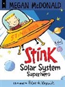 Megan McDonald, Megan/ Reynolds McDonald, Peter H. Reynolds, Peter H. Reynolds - Stink: Solar System Superhero