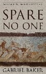 Gabriel Baker - Spare No One
