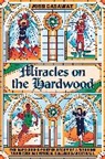John Gasaway - Miracles on the Hardwood