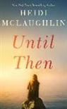 Heidi Mclaughlin - Until Then
