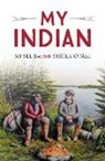 Mi'sel Joe, Sheila O'Neill - My Indian