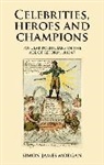 Simon James Morgan - Celebrities, Heroes and Champions