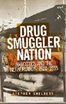 Stephen Snelders, Stephen (Postdoctoral Research Fellow) Snelders, Snelders Stephen - Drug Smuggler Nation