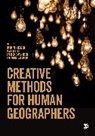 Nadia Holton Von Benzon, Nadia von Benzon, Mark Holton, Nadia Von Benzon, Catherine Wilkinson, Samantha Wilkinson... - Creative Methods for Human Geographers