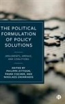 Philippe Zittoun, Frank Fischer, Frank (Humboldt University Fischer, Nikolaos Zahariadis, Nikolaos (Rhodes College Zahariadis, Philippe Zittoun... - Political Formulation of Policy Solutions