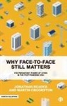 Martin Crookston, Martin (strategic planning consultant) Crookston, Jonathan Reades, Jonathan (King's College London) Reades - Why Face-To-Face Still Matters