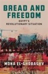 Mona El-Ghobashy - Bread and Freedom
