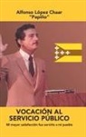Alfonso López Chaar, Alfonso López Chaar "Papiño", Alfonso López Chaar Papiño - Vocación Al Servicio Público