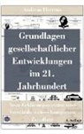 Andreas Herteux - Grundlagen gesellschaftlicher Entwicklungen im 21. Jahrhundert