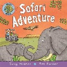 Tony Mitton, Mitton Tony - Amazing Animals: Safari Adventure