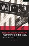 Anne Fletcher - Modern American Drama: Playwriting in the 1930s