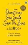 Nicola Bradbear, Bradbear Nicola - Plant Trees, Sow Seeds, Save The Bees