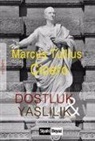 Marcus Tullius Cicero - Dostluk ve Yaslilik