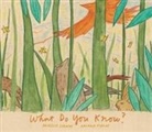 Ariana Fields, Fields Ariana, Aracelis Girmay, Girmay Aracelis, Ariana Fields, Fields Ariana - What Do You Know?