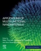 Ann Rose Abraham, Ann Rose (Assistant Professor Abraham, Nandakumar Kalarikkal, Nandakumar (Director Kalarikkal, Kalarikkal Nandakumar, Sabu Thomas... - Applications of Multifunctional Nanomaterials