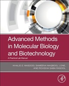 Khalid Z. Masoodi, Sameena Maqbool Lone, Khalid Z Masoodi, Khalid Z. Masoodi, Khalid Z./ Lone Masoodi, Rovidha Saba Rasool... - Advanced Methods in Molecular Biology and Biotechnology