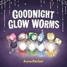 Aura Parker - Goodnight, Glow Worms