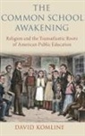 David Komline - The Common School Awakening
