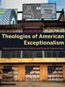 Winnifred Fallers Sullivan, Winnifred Fallers Hurd Sullivan, Elizabeth Shakman Hurd, Winnifred Fallers Sullivan - Theologies of American Exceptionalism