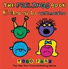 Todd Parr, Parr Todd - The Feelings Book / El libro de los sentimientos