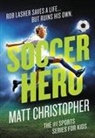 Matt Christopher - Soccer Hero