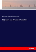 Arthur Norway, Arthur H. Norway, Josep Pennell, Joseph Pennell, Hugh Thomson - Highways and Byways in Yorkshire