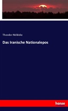 Theodor Nöldeke - Das Iranische Nationalepos