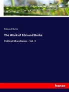 Edmund Burke - The Work of Edmund Burke