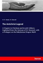 W Bousset, W. Bousset, A Keane, A. H. Keane - The Antichrist Legend