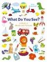 Anita Bijsterbosch, Bijsterbosch Anita, Anita Bijsterbosch, Bijsterbosch Anita - What Do You See? A Book Full of Words and Pictures