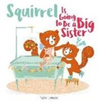 Sam Loman, Sam Loman - Squirrel Is Going to Be a Big Sister