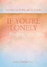 Alan Wolfelt - If You're Lonely: Finding Your Way