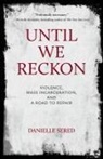Danielle Sered - Until We Reckon