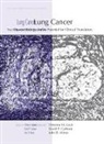 David P Carbone, Christine M Lovly, John Minna, John D Minna, David Carbone, David (The Ohio State University) Carbone... - Lung Cancer: Disease Biology and Its Potential for Clinical Translation