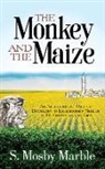 S. Mosby Marble - The Monkey and the Maize