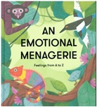 The School of Life, RACHAEL SAUNDERS - An Emotional Menagerie: Feelings from A-Z