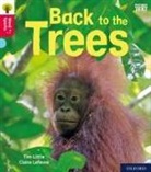 Tim Little, Claire Lefevre - Oxford Reading Tree Word Sparks: Level 4: Back to the Trees