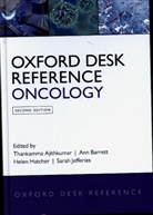THANKAMM AJITHKUMAR, Thankamma Ajithkumar, Thankamma (Consultant Clinical Oncolog Ajithkumar, Ann Barrett, Helen Hatcher, Sarah Jane Jefferies... - Oxford Desk Reference: Oncology