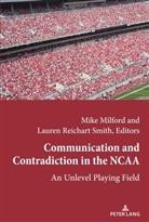 Andrew C. Billings, Andrew C Billings et al, Marie Hardin, Milford, Milford, Mike Milford... - Communication and Contradiction in the NCAA