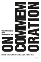 Catherine Gilbert, Kate Mcloughlin, Niall Munro - On Commemoration