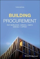 Samuel Y Appiah, Samuel Y. Appiah, R Morledge, Ro Morledge, Roy Morledge, Roy (Professor of Construction Procureme Morledge... - Building Procurement
