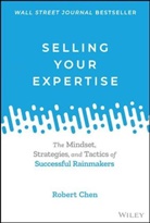 R Chen, Robert Chen, Chen Robert - Selling Your Expertise