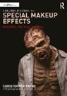 Andrew Kjos, Christopher Payne, Christopher Kjos Payne - Beginner''s Guide to Special Makeup Effects