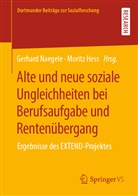 Hess, Hess, Moritz Hess, Gerhar Naegele, Gerhard Naegele - Alte und neue soziale Ungleichheiten bei Berufsaufgabe und Rentenübergang