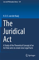 H. D. S. van der Kaaij, H D S van der Kaaij, H. D. S. van der Kaaij - The Juridical Act