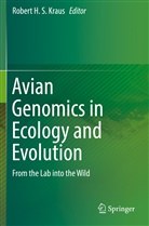 Rober H S Kraus, Robert H S Kraus, Robert H. S. Kraus - Avian Genomics in Ecology and Evolution