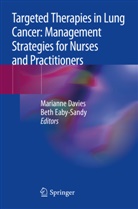 Mariann Davies, Marianne Davies, Eaby-Sandy, Eaby-Sandy, Beth Eaby-Sandy - Targeted Therapies in Lung Cancer: Management Strategies for Nurses and Practitioners